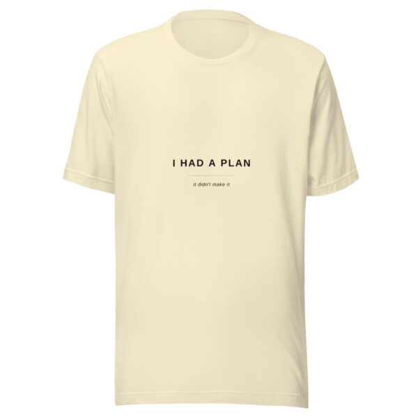 I Had a Plan